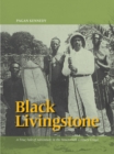 Black Livingstone : A True Tale of Adventure in the Nineteenth-Century Congo - Book
