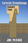 Turkish Stonehenge: Gobekli Tepe - eBook