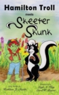 Hamilton Troll Meets Skeeter Skunk - Book