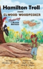 Hamilton Troll Meets Elwood Woodpecker - Book