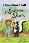 Hamilton Troll Meets Skeeter Skunk - Book