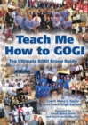 Teach Me How to Gogi - The Ultimate Group Guide - Book