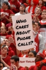 Who Cares About Phone Calls? - Book