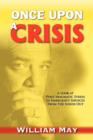 Once Upon a Crisis : A Look at Post-traumatic Stress in Emergency Services from the Inside Out - Book