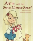 Annie and the Swiss Cheese Scarf - Book