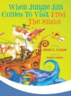 When Jungle Jim Comes to Visit Fred the Snake - Book