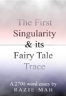 First Singularity and Its Fairy Tale Trace - eBook