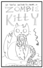 So You've Decided to Adopt a Zombie Kitty : An Adult Coloring Book - Book