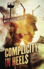 Complicity in Heels : A Money Launderers' Tale - Book