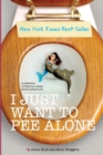 I Just Want to Pee Alone - Book