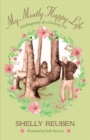 My Mostly Happy Life : Autobiography of a Climbing Tree - Book