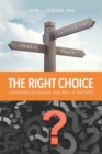 The Right Choice : Choosing a College and Why it Matters - Book