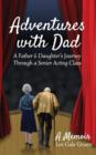 Adventures With Dad : A Father & Daughter's Journey Through a Senior Acting Class - Book