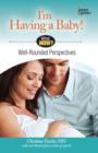 I'm Having A Baby! : Well Rounded Perspectives - eBook