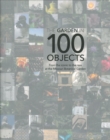 Garden in 100 Objects : From the Iconic to the Rare at the Missouri Botanical Garden - Book