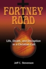 Fortney Road : Life, Death, and Deception in a Christian Cult - Book
