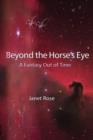 Beyond the Horse's Eye -- A Fantasy Out of Time - Book