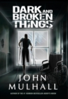 Dark and Broken Things - Book