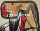 Anthony Caro: First Drawings Last Sculptures - Book