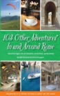 103 Other Adventures In and Around Rome : Beyond the Biggies like the Colosseum, the Pantheon, and the Vatican - Book