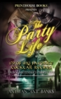 The Party Life; 179 of My Favorite Cocktail Recipe's (2nd Edition) - Book