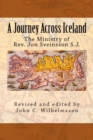 A Journey Across Iceland : The Ministry of Rev. Jon Sveinsson S.J. - Book