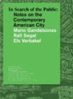 In Search of the Public : Notes on the Contemporary American City - Book