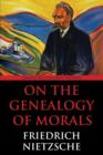 On the Genealogy of Morals : Dialectics Student Edition - Book
