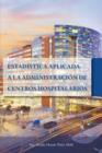 Estadistica Aplicada a la Administracion de Centros Hospitalarios - Book