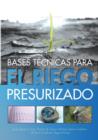 Bases Tecnicas Para El Riego Presurizado - Book