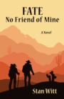 Fate No Friend of Mine - eBook