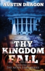 Thy Kingdom Fall (After Eden Series, Book 1) - Book