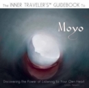 The Inner Traveler's Guidebook to Moyo : Discovering the Power of Listening to Your Own Heart - Book