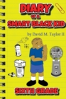 Diary of a Smart Black Kid : Sixth Grade - Book