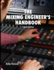 The Mixing Engineer's Handbook : Fourth Edition - Book
