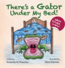 There's a Gator Under My Bed! - Book