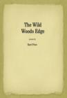 The Wild Woods Edge - Book