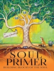 Soul Primer : Building Blocks of the Soul - Book