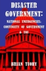 Disaster Government : National Emergencies, Continuity of Government and You - Book