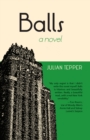Balls: A Novel - Julian Tepper