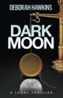 Dark Moon, A Legal Thriller - Book
