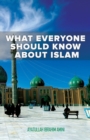 What Everyone Should Know About Islam - Book