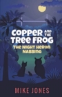 Copper and the Tree Frog : The Night Heron Nabbing - Book