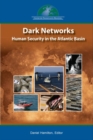 "Dark Networks" in the Atlantic Basin : Emerging Trends and Implications for Human Security - Book