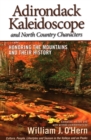 Adirondack Kaleidoscope and North Country Characters : Honoring the Mountains and their History - Book