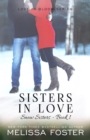 Sisters in Love : Love in Bloom: Snow Sisters, Book 1 - Book