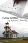 Tracking the Flash : My Lighthouse Travel Log - Book