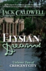 Elysian Dreams : Volume Two of Crescent City - Book