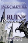 Ruin and Renewal : Volume Three of Crescent City - Book