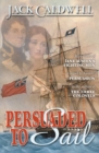 Persuaded to Sail : Book Three of Jane Austen's Fighting Men - Book